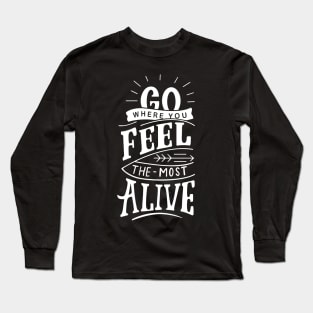 Feel Alive Long Sleeve T-Shirt